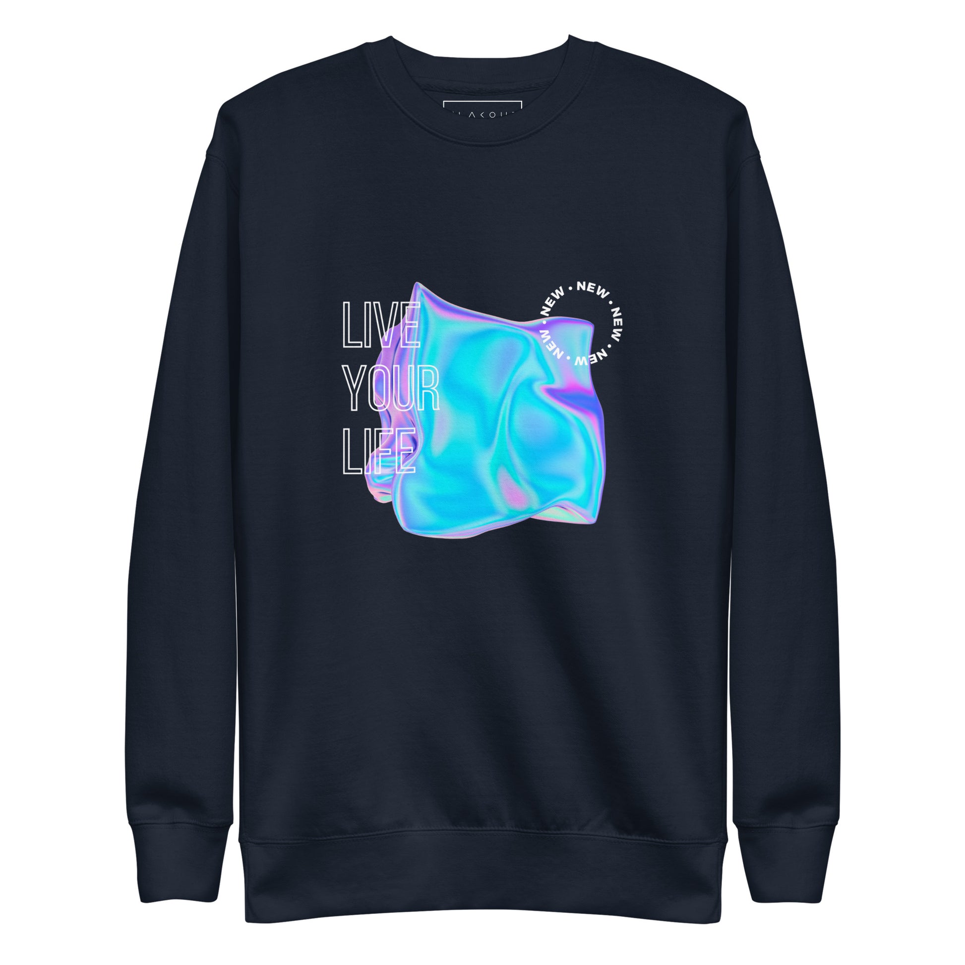 Vivid Existence Live Your Life Sweatshirt - FLAKOUT