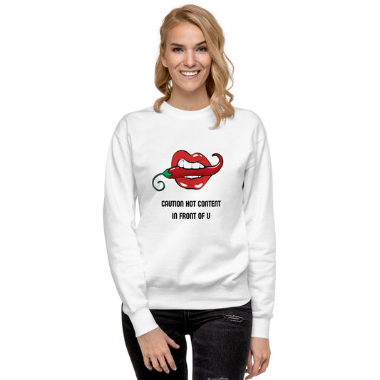 Caution Hot Content In Front Of You Women's Fleece Sweatshirt - FLAKOUT